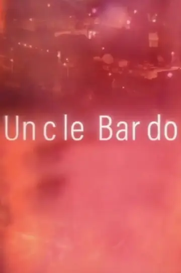 Poster to the movie "Uncle Bardo" #1086243