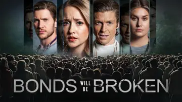 Backdrop to the movie "Bonds Will Be Broken" #982532