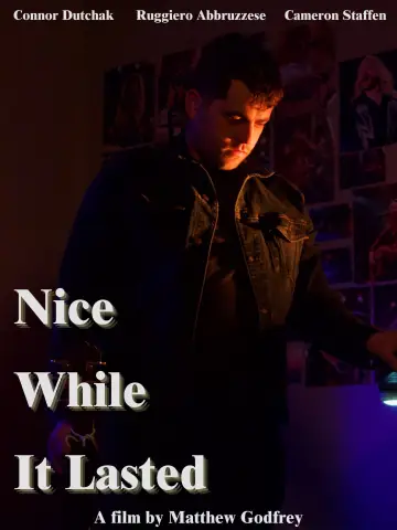 Poster to the movie "Nice While it Lasted" #1086062