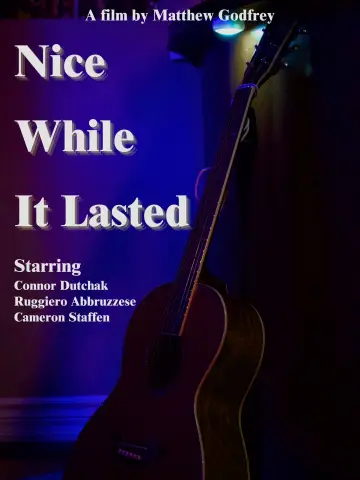 Poster to the movie "Nice While it Lasted" #1086063