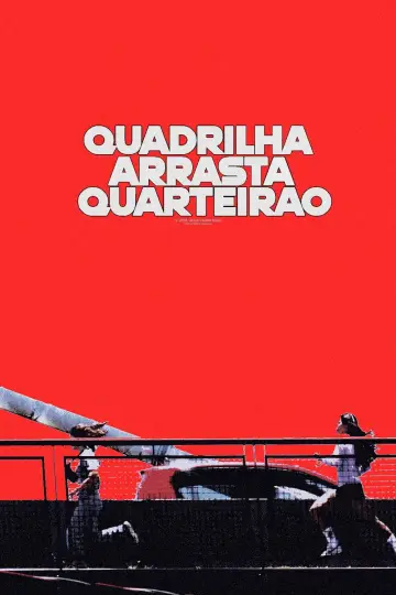 Quadrilha Arrasta-Quarteirão Poster