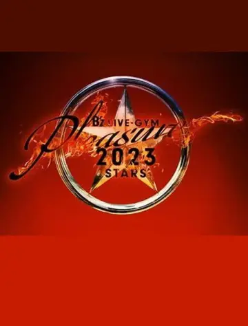 B’z LIVE-GYM Pleasure 2023 -STARS- Poster