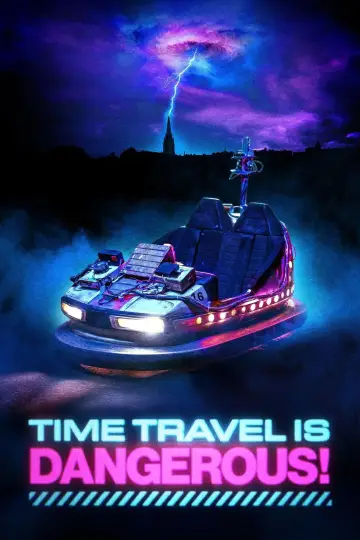 Poster to the movie "Time Travel Is Dangerous!" #724035