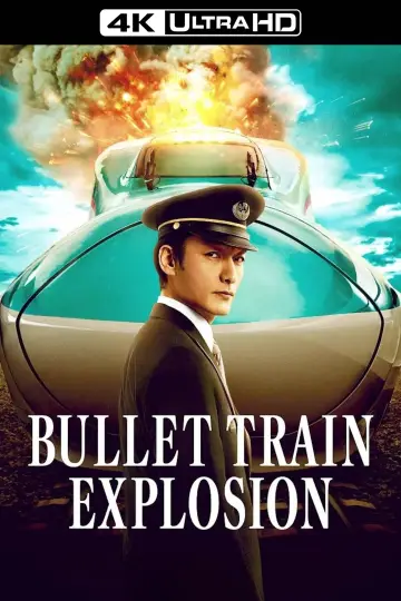 Poster to the movie "Bullet Train Explosion" #598217