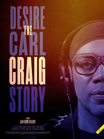 Poster to the movie "Desire: The Carl Craig Story" #1121200