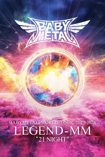 Poster to the movie "BABYMETAL WORLD TOUR 2023 - 2024 LEGEND - MM - "21 NIGHT"" #682702