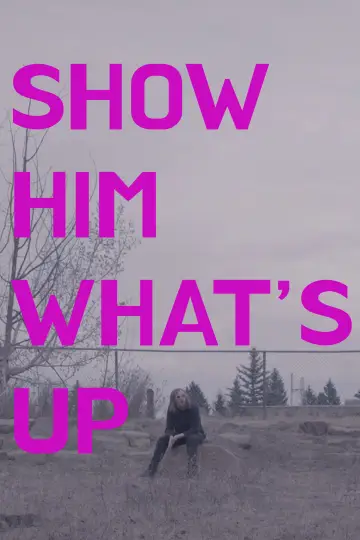 Show Him What's Up Poster
