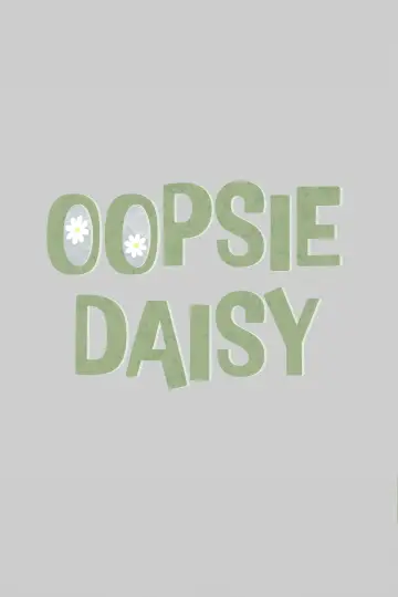 Oopsie Daisy Poster