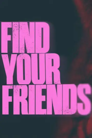 Poster to the movie "Find Your Friends" #1209095