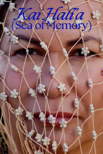 Poster to the movie "Kai Hali’a (Sea of Memory)" #1118923