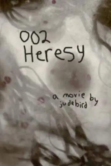 Poster to the movie "002 Heresy" #1115824