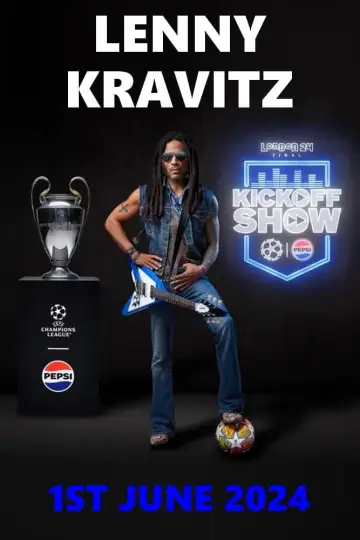Lenny Kravitz : UEFA Champions League Final Kick Off Show Poster