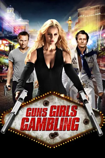 Poster to the movie "Guns, Girls and Gambling" #1569870