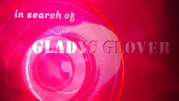 Backdrop to the movie "In Search of Gladys Glover" #492126