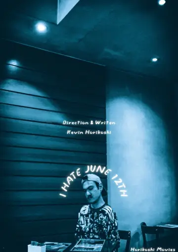 I HATE JUNE 12TH Poster