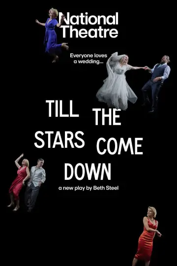 Poster to the movie "National Theatre Live: Till The Stars Come Down" #1138286