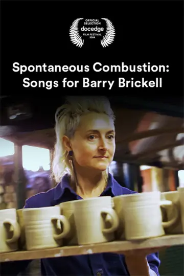 Poster to the movie "Spontaneous Combustion: Songs for Barry Brickell" #1122461