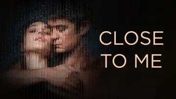 Backdrop to the movie "Close to Me" #1357913