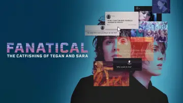 Backdrop to the movie "Fanatical: The Catfishing of Tegan and Sara" #855501