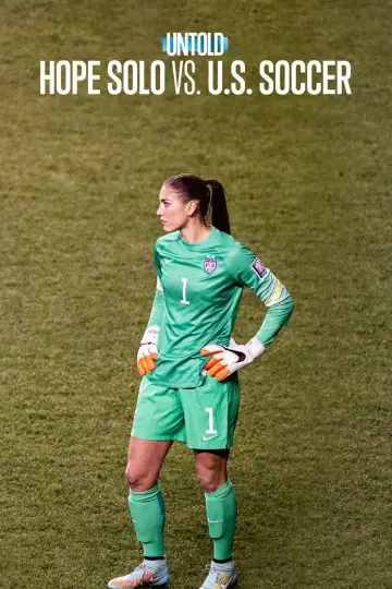 Poster to the movie "Untold: Hope Solo vs. U.S. Soccer" #882064