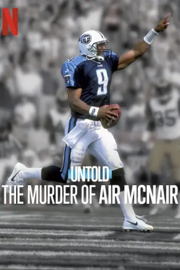 Poster to the movie "Untold: The Murder of Air McNair" #864379