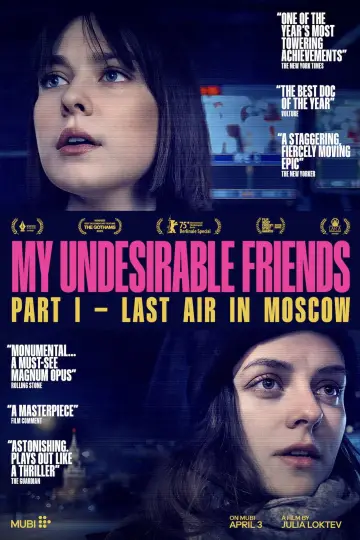 Poster to the movie "My Undesirable Friends: Part I - Last Air in Moscow" #1615560