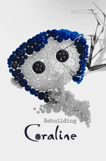 Poster to the movie "Rebuilding Coraline" #1568625