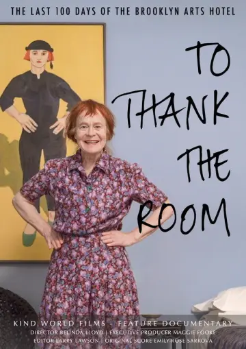 Poster to the movie "To Thank The Room" #844621