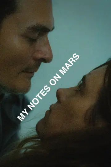 Poster to the movie "My Notes on Mars" #1647249