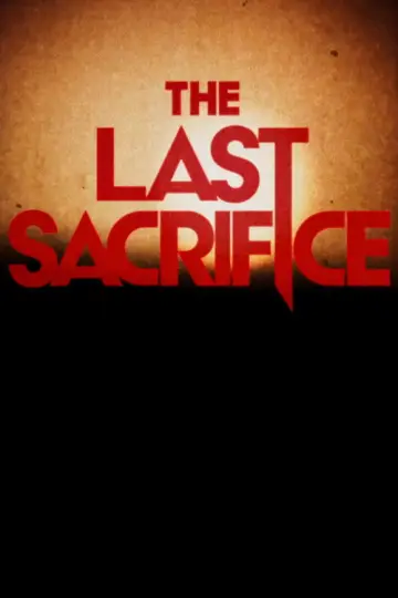 Poster to the movie "The Last Sacrifice" #919746