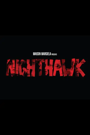 Poster to the movie "Nighthawk: Maison Margiela Artisanal 2024" #1761084