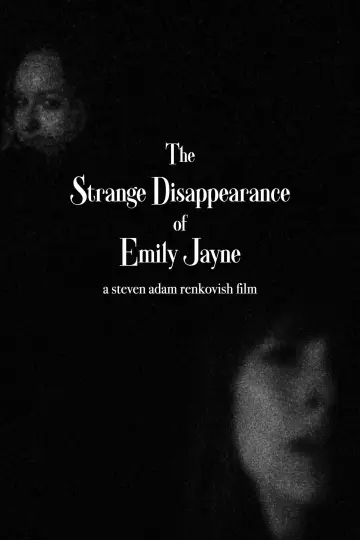 Poster to the movie "The Strange Disappearance of Emily Jayne" #963163