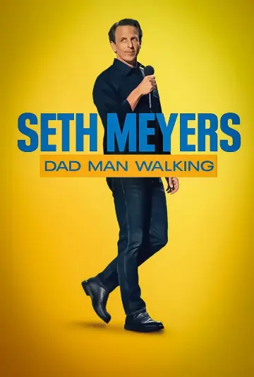 Poster to the movie "Seth Meyers: Dad Man Walking" #1581720