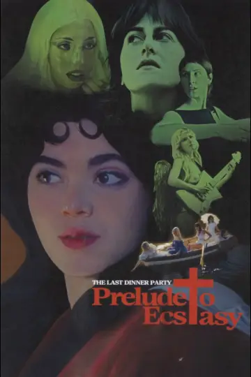 Poster to the movie "The Last Dinner Party: Prelude to Ecstasy" #1190529