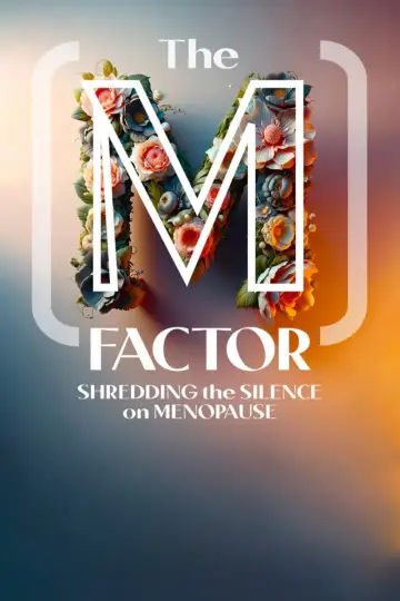 Poster to the movie "The M Factor: Shredding the Silence on Menopause" #1175842