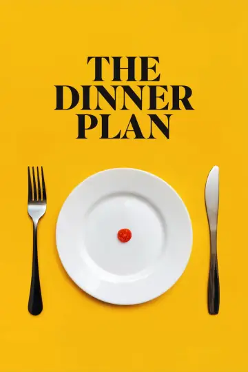 Poster to the movie "The Dinner Plan" #1191723
