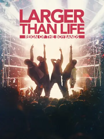 Poster to the movie "Larger than Life: Reign of the Boybands" #1299186
