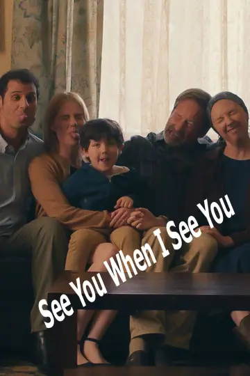 Poster to the movie "See You When I See You" #540974