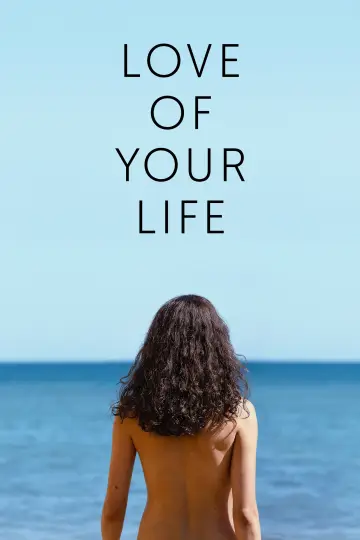 Poster to the movie "Love of Your Life" #1769673