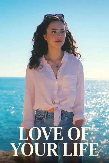 Poster to the movie "Love of Your Life" #1880605