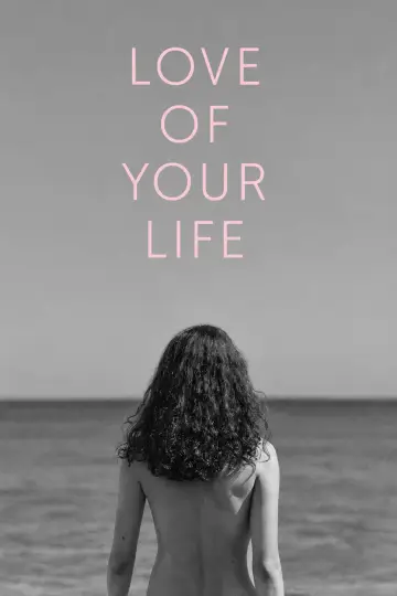 Poster to the movie "Love of Your Life" #1906638