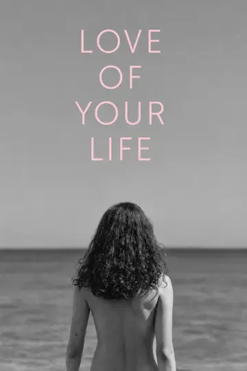 Poster to the movie "Love of Your Life" #1906641