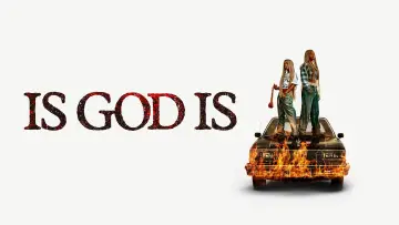 Backdrop to the movie "Is God Is" #909568