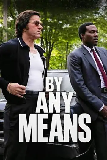 Poster to the movie "By Any Means" #1615273
