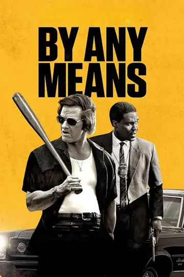 Poster to the movie "By Any Means" #1615274