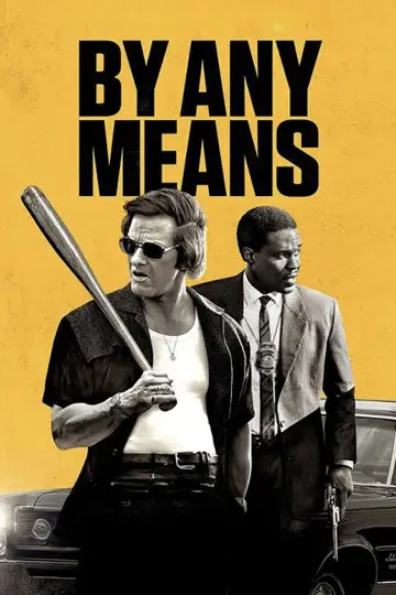 Poster to the movie "By Any Means" #1635708