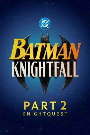 Poster to the movie "Batman: Knightfall Part 2: Knightquest" #1744083