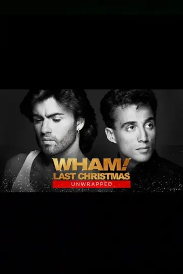 Poster to the movie "Wham!: Last Christmas Unwrapped" #1582037