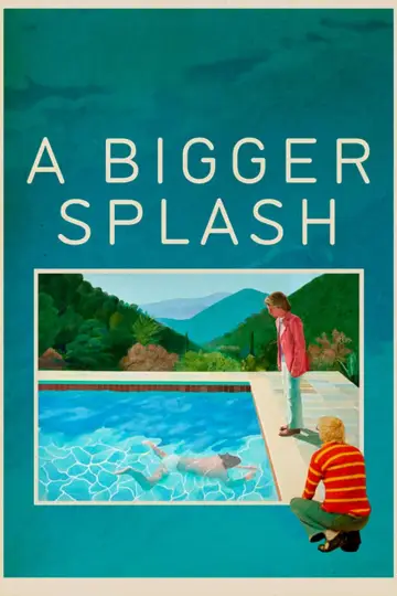 Poster to the movie "A Bigger Splash" #1822436