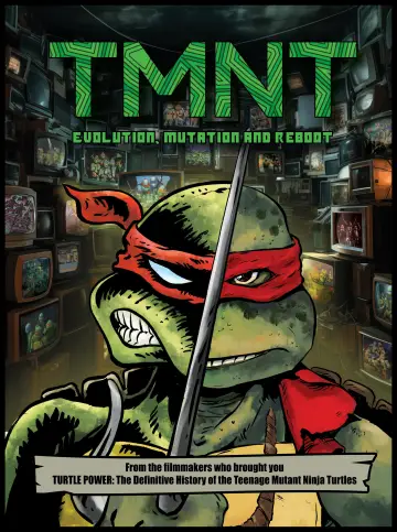Poster to the movie "TMNT: Evolution, Mutation, and Reboot" #1152899